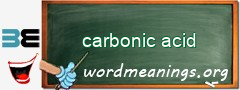 WordMeaning blackboard for carbonic acid